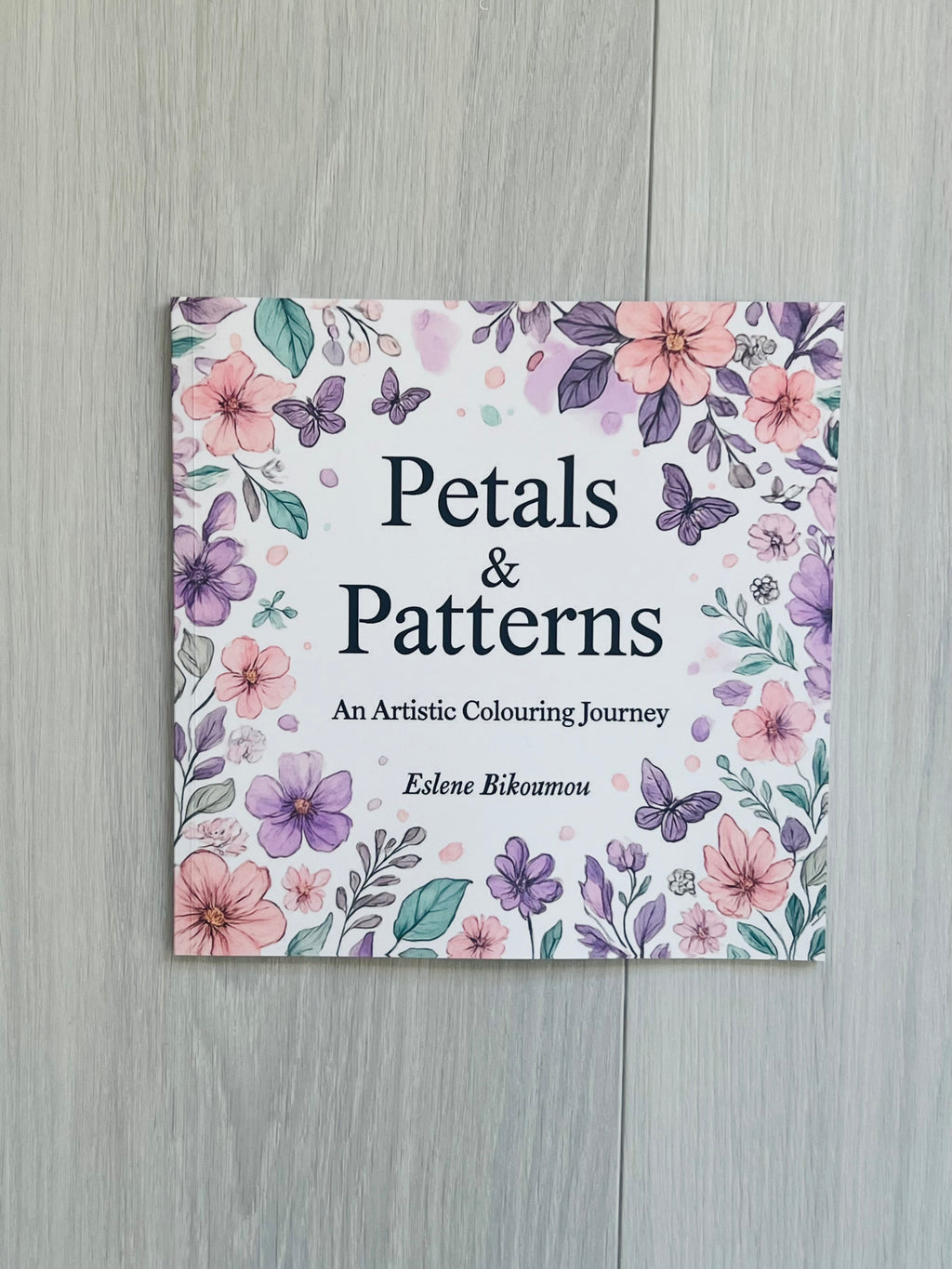 Petals & Patterns: A Simple Artistic and Easy Colouring Book For Adults with Flowers, Nature and Butterflies